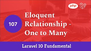 Laravel 10 Fundamental Part 107  Eloquent Relationship  One to Many [upl. by Denie790]