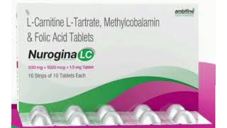 Nurogina Lo Tablets LCarnitine LTartrate Methylcobalamin amp Folic Acid Tablets [upl. by Sirc136]