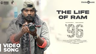 96 Songs  The Life of Ram Video Song  Vijay Sethupathi Trisha  Govind Vasantha  C Prem Kumar [upl. by Sokin847]