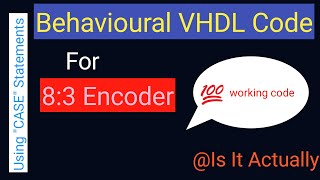 Behavioural VHDL code for 83 encoder  VHDL program for realising 83 encoder  VHDL programming [upl. by Solokin]