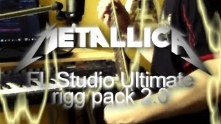 NEW ULTIMATE METALLICA RIGG PACK for FL STUDIO 10 [upl. by Arvid]