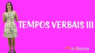 Tempos Verbais III [upl. by Laeynad]