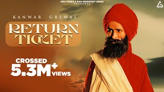 Return Ticket Official Video  Kanwar Grewal  Punjabi Song [upl. by Hteik]