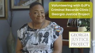 Volunteering with GJP’s Criminal Records Clinic  Georgia Justice Project [upl. by Llirpa]