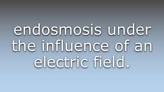 What does Electroendosmosis mean [upl. by Keyte504]