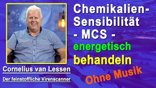 Chemikalien Sensibilität  MCS energetisch behandeln  Cornelius van Lessen  Ohne Musik [upl. by Arah590]