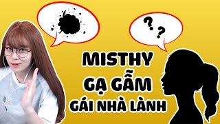 Misthy gạ gẫm gái nhà người ta  Tâm sự nhảm nhí 1 [upl. by Glanti]