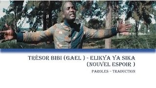 Elikya Ya Sika  Trésor Bibi Gael  Paroles Traduction [upl. by Corey26]