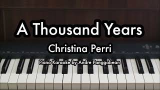 A Thousand Years  Christina Perri  Piano Karaoke by Andre Panggabean [upl. by Lebezej]