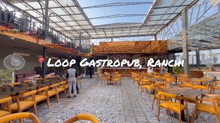 📍Loop Gastropub Ranchi  Biggest Rooftop Restaurant amp Bar in Ranchi [upl. by Devonna]