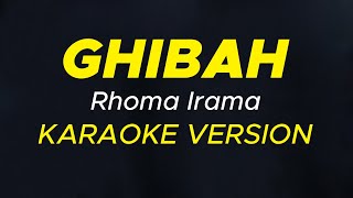 GHIBAH  Rhoma Irama  Karaoke Version [upl. by Sanoy]