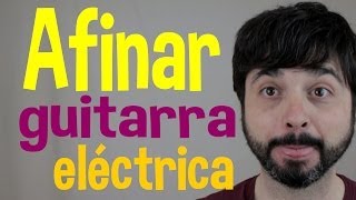 Afinar guitarra eléctrica  Tutorial para saber afinar una guitarra [upl. by Hayikaz]