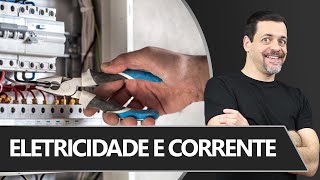 O QUE É ELETRICIDADE E CORRENTE [upl. by Ddot915]