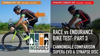 The Comparison Cannondale Supersix EVO vs Synapse 105 Disc  Race vs Endurance Part 3 [upl. by Halli]