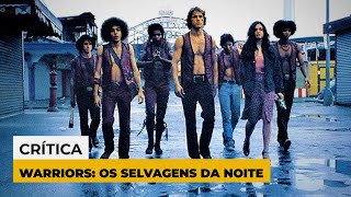 Warriors Os Selvagens da Noite 1979  Crítica do filme [upl. by Anwahsed]