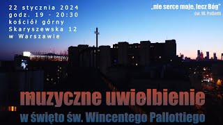 muzyczne uwielbienie w święto Św Wincentego Pallottiego  quotnie serce moje lecz Bógquot [upl. by Ardnik598]