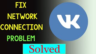 How to Fix VK Network Connection Problem  VK No Internet Server Connection Error [upl. by Yentihw]