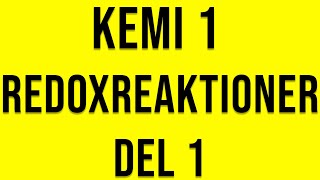 Kemi 1  Redoxreaktioner del 1 [upl. by Sone207]