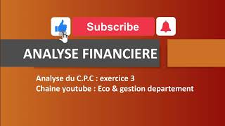 Analyse financière  Exercice 3 CPC les retraitements des postes partie 1 [upl. by Ahsinom537]