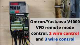 OmronYaskawa V1000 VFD remote mode control 2 wire control and 3 wire control English [upl. by Dacia]