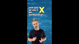 Por que se usa o X em Matemática [upl. by Nessy391]