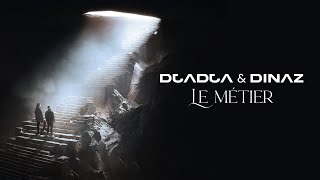 Djadja amp Dinaz  Le métier Audio Officiel [upl. by Beisel184]