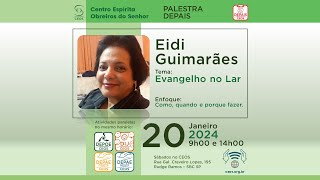 Eidi Guimarães Evangelho no Lar 200124 [upl. by Kolodgie]