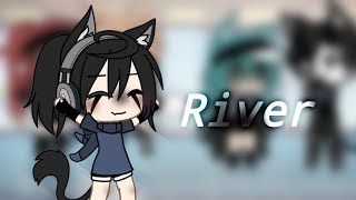 RiverGLMV•Gacha Life• [upl. by Watters]