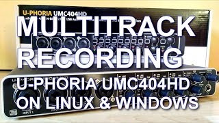 Review and Test  Behringer UPhoria UMC404HD Multitrack Recording with Ardour and Mixcraft [upl. by Narra]