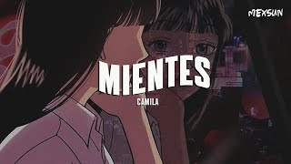 Camila  Mientes Letra [upl. by Assirt]