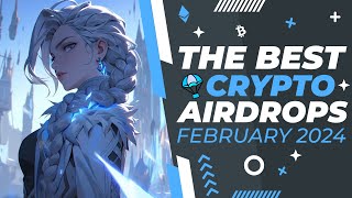 The Best Crypto Airdrops February 2024 [upl. by Solange60]