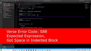 Verse Error Code Expected Expression Got Space in Indented Block S88 [upl. by Oneida374]