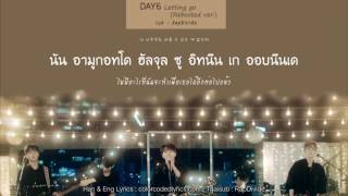 KARAOKE  THAISUB DAY6  Letting go Rebooted ver [upl. by Luar]