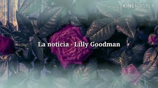 La noticia  Lilly Goodman [upl. by Oizirbaf168]