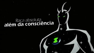 Rap Do Ben 10 Parte Do Alien X  Raça Absoluta Além Da Consciência [upl. by Nnylassej]