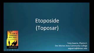 CC How to Pronounce etoposide Toposar Backbuilding Pharmacology [upl. by Rebekah927]