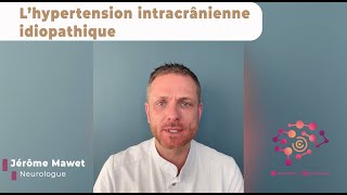 L’hypertension intracrânienne idiopathique [upl. by Queenie]