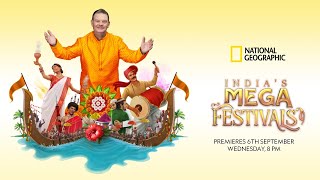 India’s Mega Festivals  Premiering Sep 6 8PM  National Geographic [upl. by Rizika]