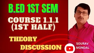 BED 1ST SEM THEORY  COURSE 1111ST HALF [upl. by Ahseenal325]