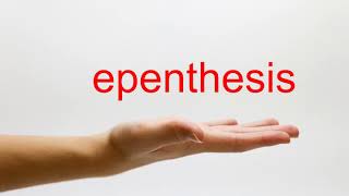 How to Pronounce epenthesis  American English [upl. by Anaynek]