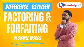 Factoring and Forfaiting  Basic Differences in Simple Words [upl. by Andonis]