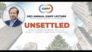 2021 Annual GWPF Lecture  Steven E Koonin  Unsettled [upl. by Delaine419]