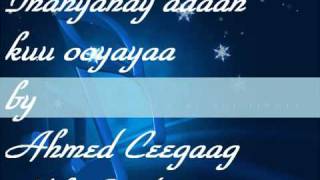 Inaanyahay adigan kuu Ooyayaa by Ahmed Ceegaag  YouTubeflv mcd [upl. by Llennod]