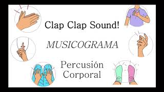 Clap Clap Sound  MUSICOGRAMA  Percusión Corporal [upl. by Ttezil]