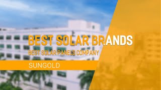 Best Solar Brands  best solar panels companySUNGOLD [upl. by Lathrop998]