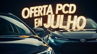 NOVA TABELA DA TOYOTA DE JULHO PARA PCD DESCONTOS DE IPI ICMS IPVA E BÔNUS [upl. by Ev]