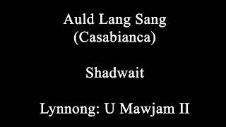 Auld Lang Sang  Shadwait [upl. by Jalbert]