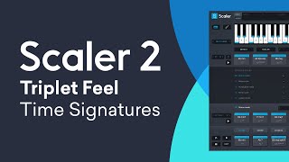 Scaler 21  Triplet Feel amp Other Time Signature Expressions [upl. by Sweeney]