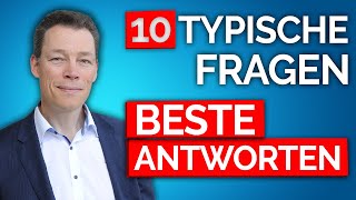 10 SuperAntworten fürs Vorstellungsgespräch typische Fragen [upl. by Georas]