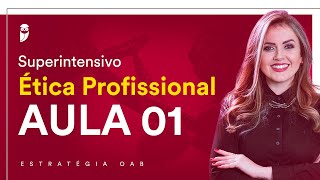 SuperIntensivo de Ética Profissional  Aula 01 [upl. by Averir]